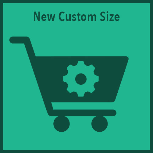 New Custom Size